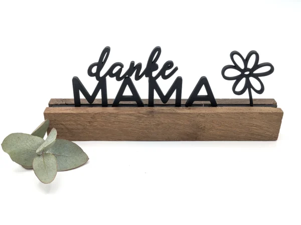 Aufsteller „danke MAMA" – Holzständer mit Schriftzug und Blume